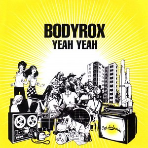 Bodyrox - Yeah Yeah