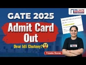 Big update - GATE 2025 Admit Card Out | How to download GATE 2025 Hall ticket? | Priyanka Sharma