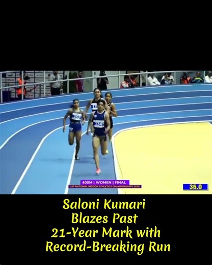 Saloni Kumari Blazes Past 21-Year Mark with Record-Breaking Run