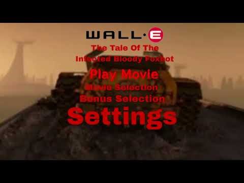 Opening DVD Menu (WALL-E: The Tale Of The Infected Bloody Foxbot Variant.)