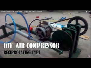 DIY AIR COMPRESSOR - USING DOUBLE ACTING PNEUMATIC CYLINDER