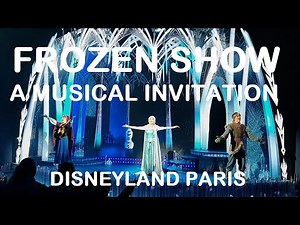 Frozen - A Musical Invitation - FULL SHOW - Disneyland Paris