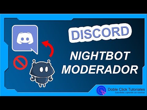 🤖 Cómo configurar Nightbot para moderar Discord | #DobleClickTutoriales