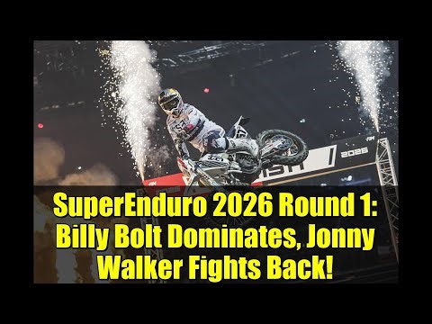 SuperEnduro 2026 Round 1: Billy Bolt Dominates, Jonny Walker Fights Back!