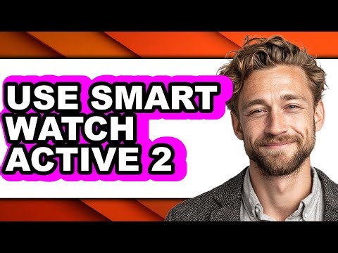 How to Use Smart Watch Active 2 (easy Method)