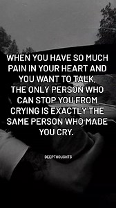 613K views · 8.4K reactions | When the pain is too much to bear, the only one who can calm your tears is the one who caused them.  #deepthoughts #Heartbreak #Pain #UnspokenWords #EmotionalHealing #relationship #loveislove #truelove #loveyou | DeepThoughts | Facebook