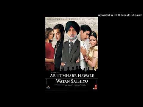 Mujhe Pyar Do (Ab Tumhare Hawale Watan Sathiyo) 2004 song