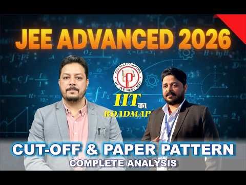 JEE Advanced 2026 Complete Guide 🚀 | Importance, Career Scope, Pattern, Dates & Strategy