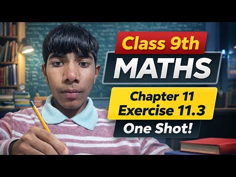 Class 9th maths chapter 11 exercise 11.3 one Shot part 2 #education please subscribe to my channel