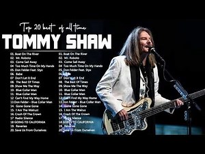 Best Songs Of Tommy Shaw │ Tommy Shaw Hits Full Collection 2023