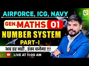 Number System- 01 | Airforce, Navy, ICG, | Airforce Gen. Maths Classes | Maths Class for Airforce