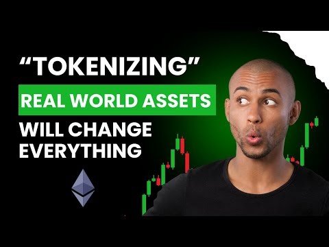 How Tokenizing Real World Assets Will Change Everything