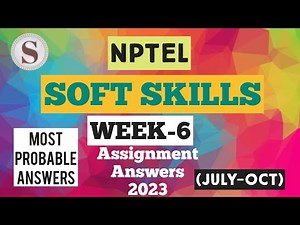 Soft Skills || WEEK-6 Assignment Answers 2023 || NPTEL || July-Oct || #SKumarEdu #nptel