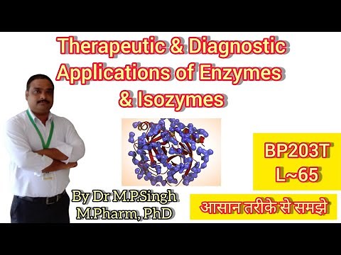 Therapeutic & Diagnostic Application of Enzymes & Isozymes | Biochemistry | BP203T | L~65