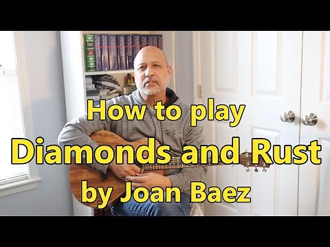 How to play "Diamonds and Rust" by Joan Baez