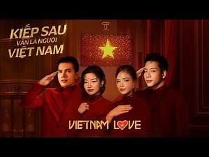 KIẾP SAU VẪN LÀ NGƯỜI VIỆT NAM - NSND THU HUYỀN, QUỐC THIÊN, DƯƠNG HOÀNG YẾN, QUÂN A.P, LÂM BẢO NGỌC