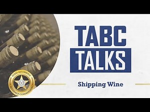 TABC Talks: Shipping Wine