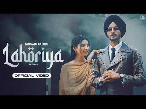 Lahoriya : Nirvair Pannu (Official Video) Preet Hundal | Mandeep Mavi | Juke Dock