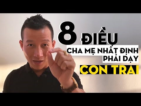 8 Điều Cha Mẹ NHẤT ĐỊNH PHẢI Dạy Con Trai | Trần Quốc Phúc