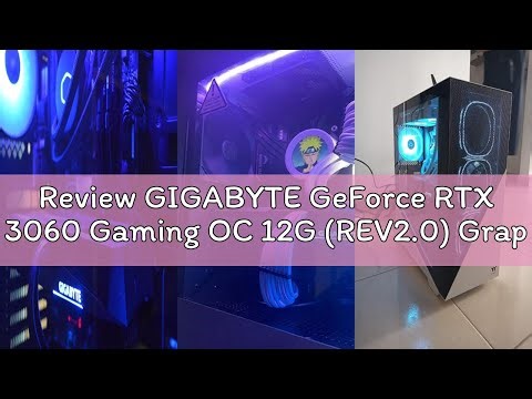 Review GIGABYTE GeForce RTX 3060 Gaming OC 12G (REV2.0) Graphics Card, 3X WINDFORCE Fans, 12GB 192-b