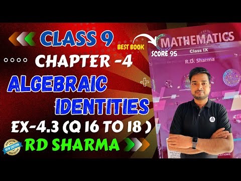 RD Sharma Class 9 Maths Chapter 4 Algebraic Identities Exercise 4.3 (Q16 and 18 ) Latest Edition