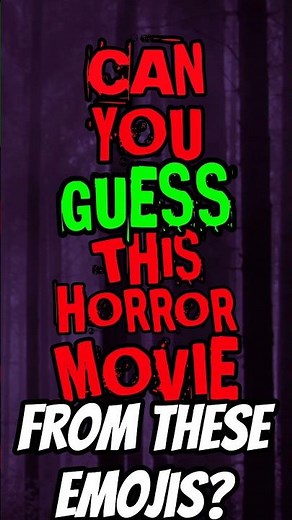 Horror Movie Emoji Challenge..Can you guess it?🤔