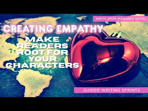 How to Create Character Empathy in Romance Novels (Guided Writing Sprint)