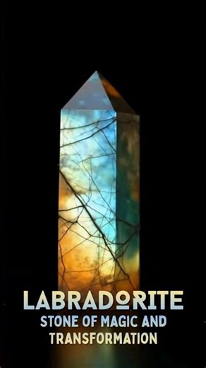 Labradorite – Stone of Magic and Transformation #crystals