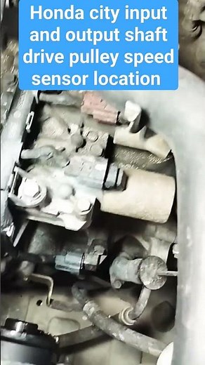 Honda city 1.5 output speed sensor and input speed sensor location