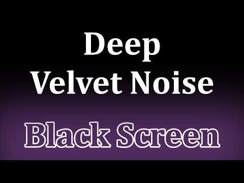 Deep Velvet Noise for Sleep | Black Screen | 10 Hours of Pure Calm