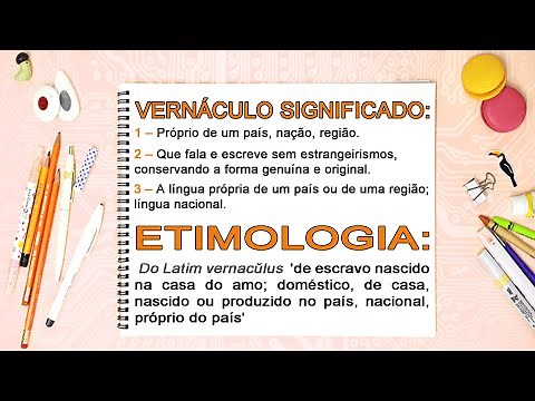 Vernáculo – Conceito, Significado (Vídeo Gotinha: 2min17s) vernáculo o que é ?