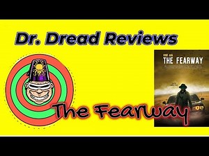 Dr. Dread Reviews "The Fearway" 2023