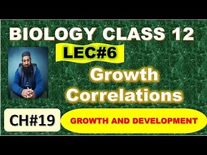 Growth Correlations I Chapter 19 I Growth and Development I Lec# 06