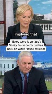 ‘Every word is on tape’: Vanity Fair pushes back on White House criticism