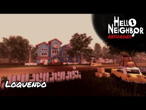 Hello neighbor reforged Roblox (Loquendo)