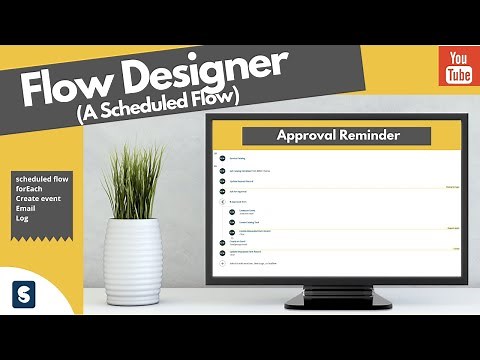 ServiceNow Flow Designer Approval Reminder | Create a Scheduled Flow | Flow Designer ServiceNow