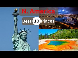 Discover the Best Places to Visit in North America: A travel Guide | Travelopia