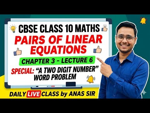 10th |"A two digit number"PROBLEMS |PAIR OF LINEAR EQUATIONS IN 2 VARIABLES| Live | by Anas Sir