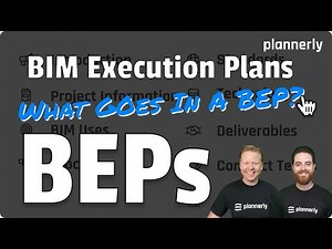 BIM Execution Planning (BEPs) 101 - what to include and how to engage your team!
