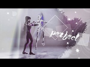 Icy & Valtor - Perfect {hbd♡}