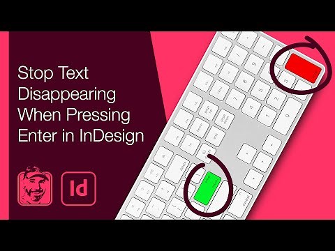 Stop Text Disappearing When Pressing Enter in InDesign