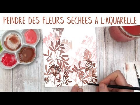 Tutoriel : peindre des fleurs séchées à l'aquarelle