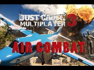 Just Cause 3 PC Multiplayer Mod: Air Combat