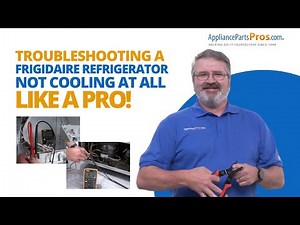 How To Troubleshoot A Frigidaire Refrigerator Not Cooling At All
