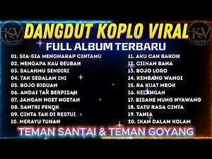 DANGDUT KOPLO VIRAL 💥 ALBUM DANGDUT POPULER 2025‼️FULL ALBUM - TEMAN SANTAI & TEMAN BERGOYANG‼️