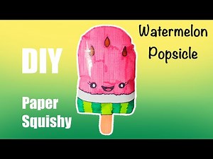 Paper Squishy DIY - Watermelon Popsicle
