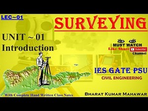 Surveying~ Lec 01 ~U1~ Introduction by Bharat Kumar Mahawar