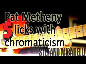 Pat Metheny - 5 licks with chromaticism