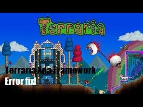 Xna Framework Terraria Error Fix!