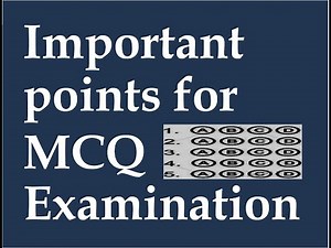 MCQ Examination important points / Tips and strategies